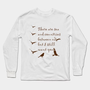 Want you brown Long Sleeve T-Shirt